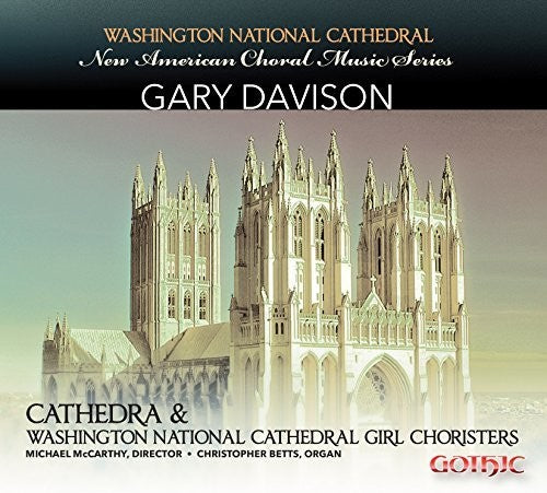 the album cover for Davison / Cathedra Vocal Ensemble / Mccarthy - New American Choral Music Series: Gary Davison