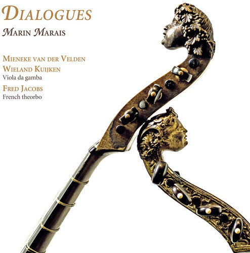 the album cover for Van Der Mieneke Velden /Kuijken,Wieland - Marin Marais: Dialogues