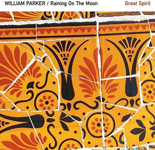 the album cover for William Parker - Raining on the Moon / Great Spirit