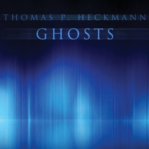 the album cover for Thomas Heckmann P - Ghosts