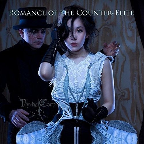 Psyche Corporation - Romance Of The Counter-elite - Music CD