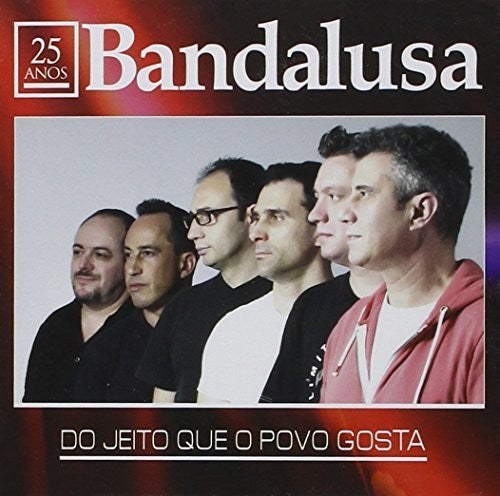 the album cover for Bandalusa - Do Jeito Que O Povo Gosta