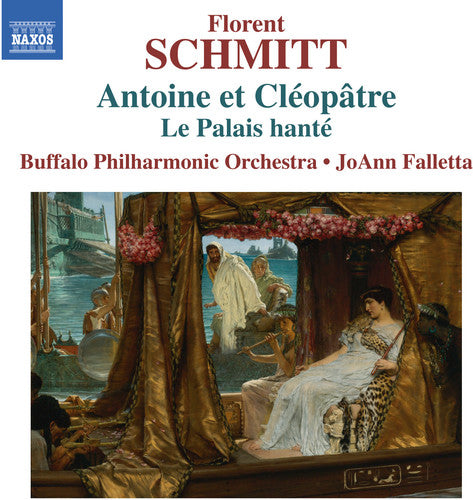 the album cover for Schmitt / Buffalo Philharmonic Orchestra / Fallet - Schmitt: The Haunted Palace - Anthony & Cleopatra, Suites 1 & 2