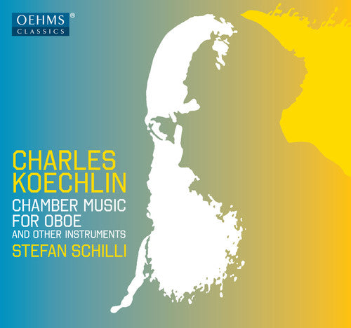 the album cover for Koechlin / Stefan Schilli / Triendl,Oliver - Charles Koechlin: Chamber Music for Oboe