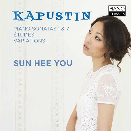 the album cover for Kapustin / Sun Hee You - Kapustin: Piano Works