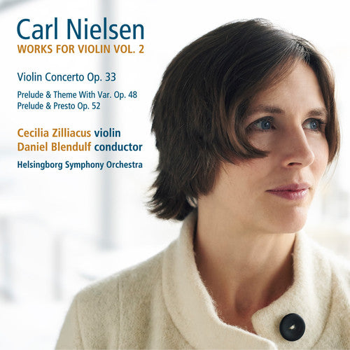 the album cover for Nielsen / Zilliacus / Helsingborg Symphony Orch - Nielsen: Works for Violin, Vol. 2