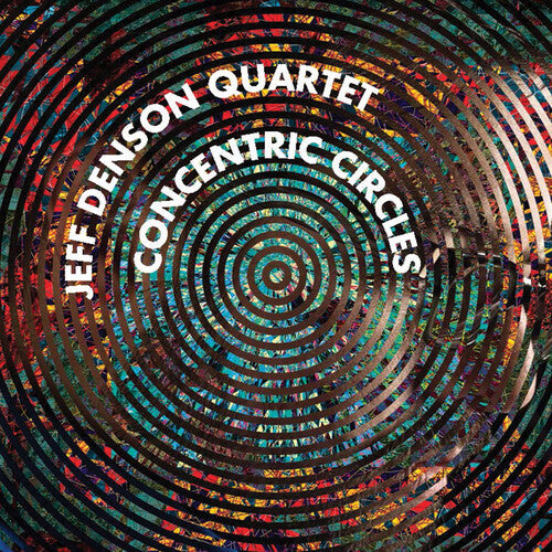 Denson,jeff Quartet - Concentric Circles - Music CD
