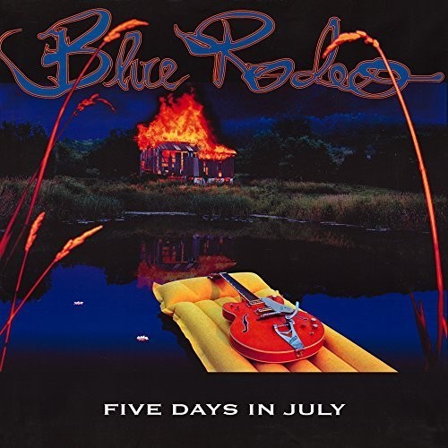 Blue Rodeo - Five Days In July - Vinyl Record