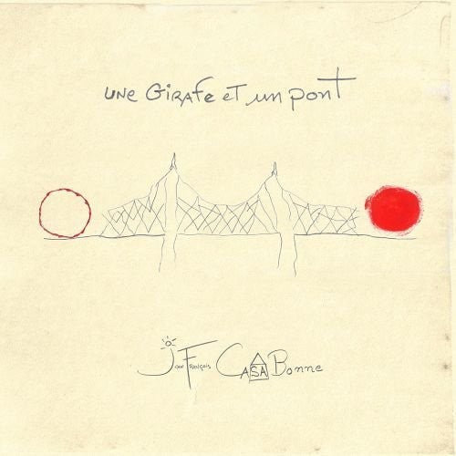 the album cover for Jean Casabonne -Francois - Une Girafe Et Un Pont