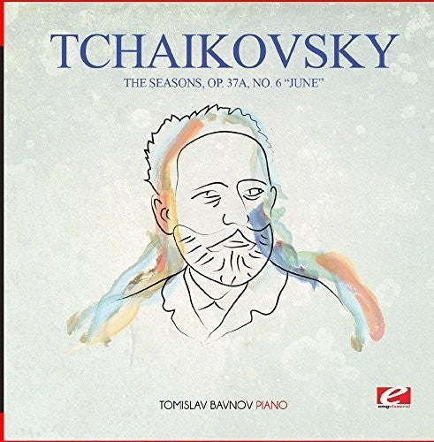 the album cover for Tomislav Bavnov - Tchaikovsky: The Seasons, Op. 37a, No. 6 June