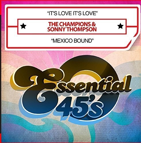 Champions & Thompson,sonny - It's Love It's Love / Mexico Bound - Music CD