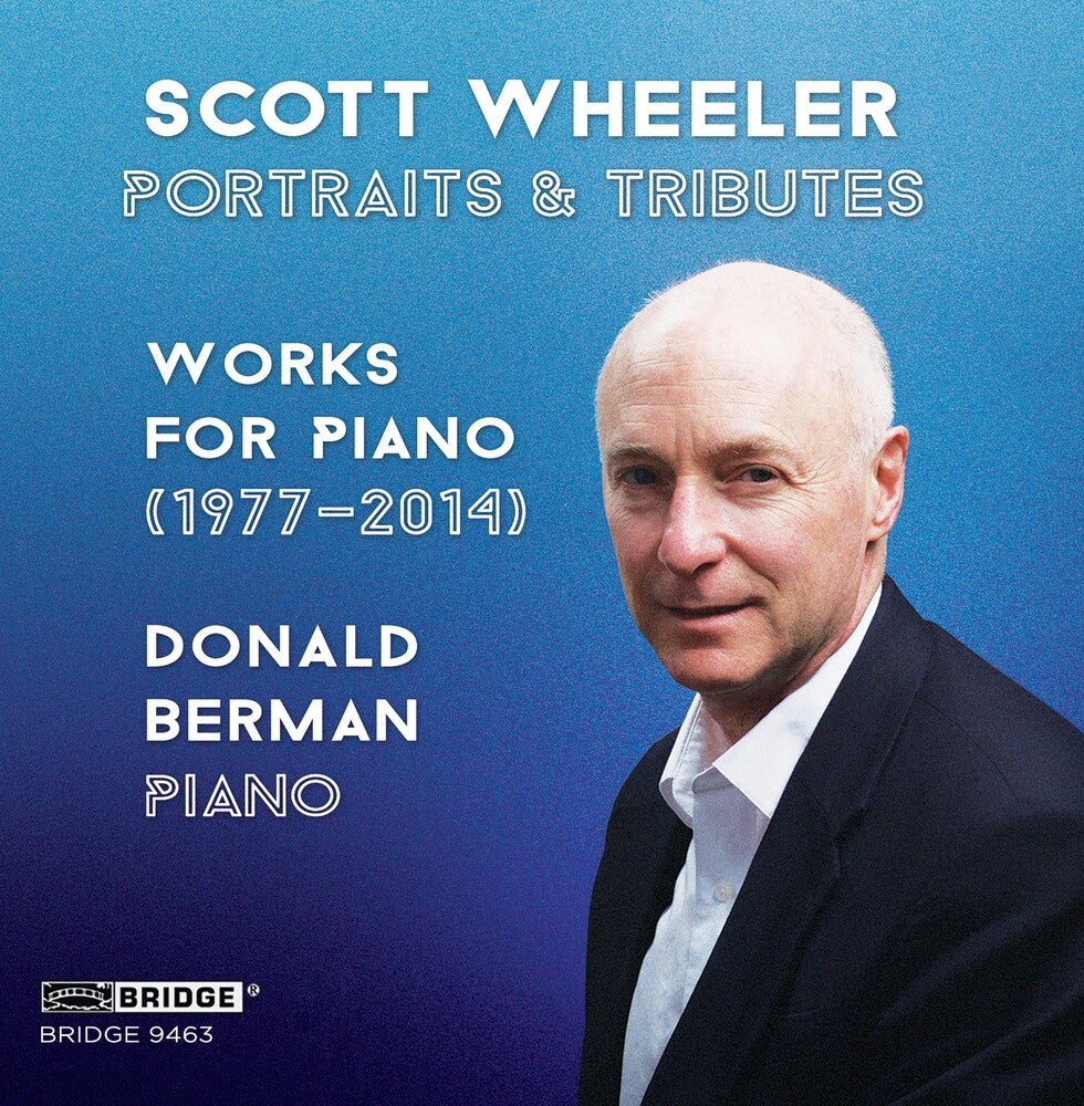 the album cover for Scott Wheeler / Donald Berman - Scott Wheeler: Portraits & Tributes