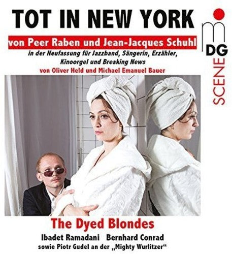 the album cover for Dyed Blondes / Ibadet Ramadani / Raben,Peer - Tot in New York