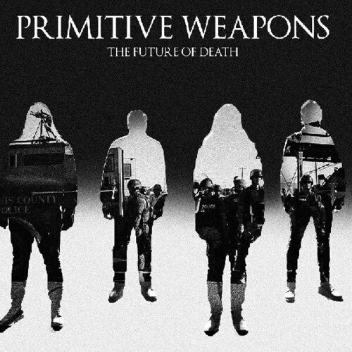 Primitive Weapons - Future Of Death - Music CD