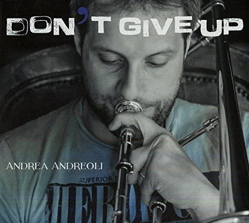 Andreoli,andrea - Don't Give Up - Music CD