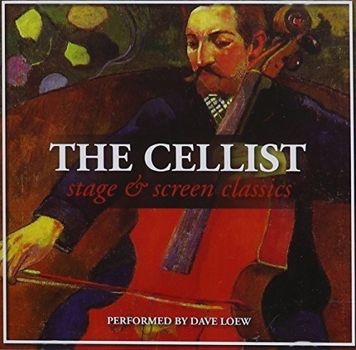 Loew,dave - Cellist - Stage & Screen Classics - Music CD