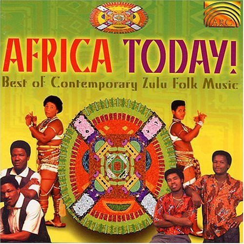 Africa Today: Best Of Contemporary Zulu Folk Music - Africa Today: Best Of Contemporary Zulu Folk Music - Music CD