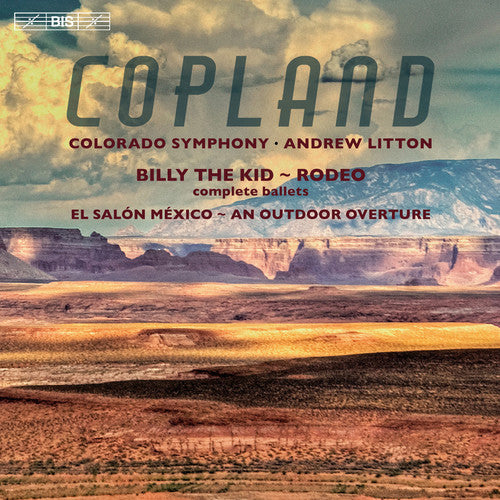 Copland / Colorado Symphony / Litton - An Outdoor Overture - Billy The Kid - El Salon - Super Audio CD