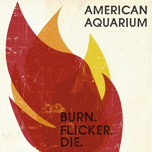 American Aquarium - Burn.flicker.die - Music CD
