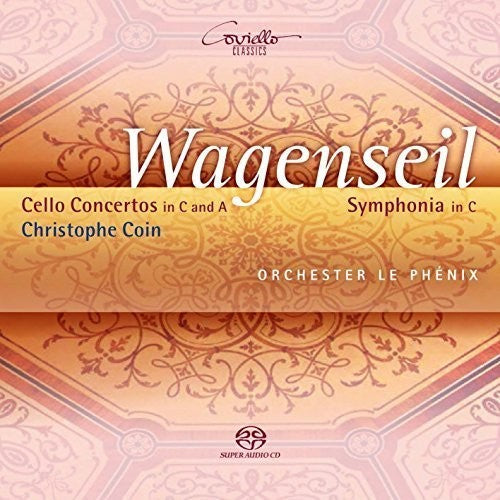 the album cover for Wagenseil / Coin / Orchestra Le Phenix - Wagenseil: Cello Concertos & Symphonia