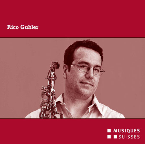 Denisov / Donatoni / Gubler / Redgate / Zuerich - Rico Gubler Als Interpret Und Komponist - Music CD