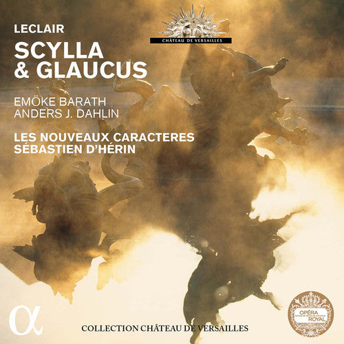 the album cover for Leclair / Barath / Les Nouveaux Caracteres - Leclair: Scylla & Glaucus