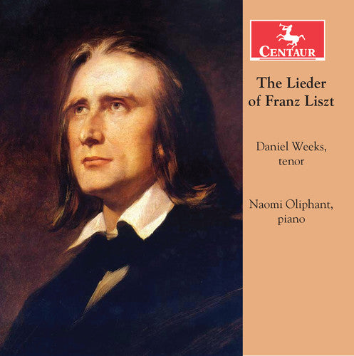 the album cover for Liszt / Weeks / Oliphant - The Lieder of Franz Liszt