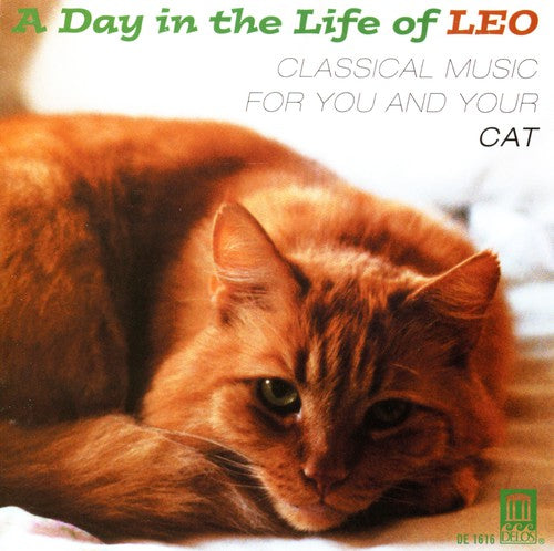 the album cover for Day in the Life of Leo: Classical for Cat / Var - Day in the Life of Leo: Classical for Cat / Various