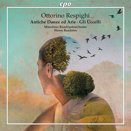 the album cover for Respighi / Muenchner Rundfunkorchester - Respighi: Antiche Danze ed Arie - Gli Uccelli