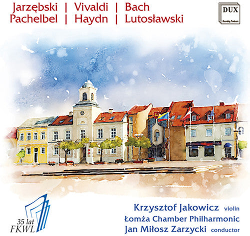 the album cover for Jarzebski / Jakowicz / Filharmonia Kameralna Im - Jarzebski, Vivaldi, Bach, Pachelbel, Haydn & Lutoslawski