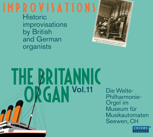 the album cover for Burkard / Lemare / Hollins / Wolstenholme / Hofner - The Britannic Organ: Improvisations, Vol. 11