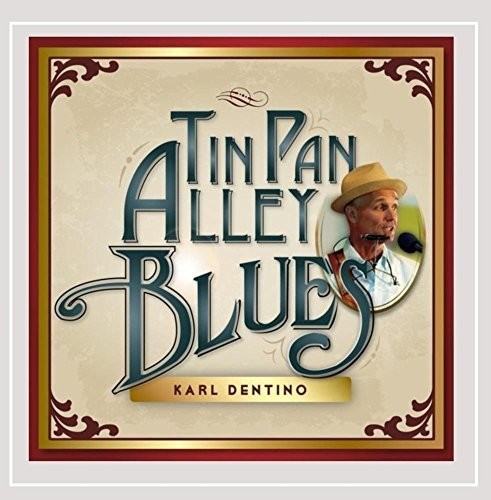 the album cover for Karl Dentino - Tin Pan Alley Blues