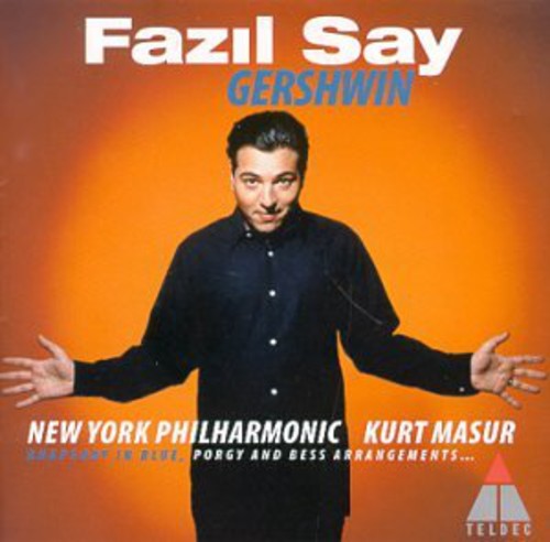 Say,fazil / Nyp / Masur - Gershwin: Rhapsody In Blue - Music CD