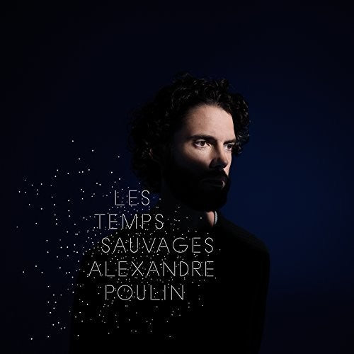 Poulin,alexandre - Les Temps Sauvages - Music CD