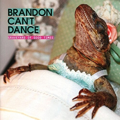 Brandon Can't Dance - Graveyard Of Good Times - Music CD