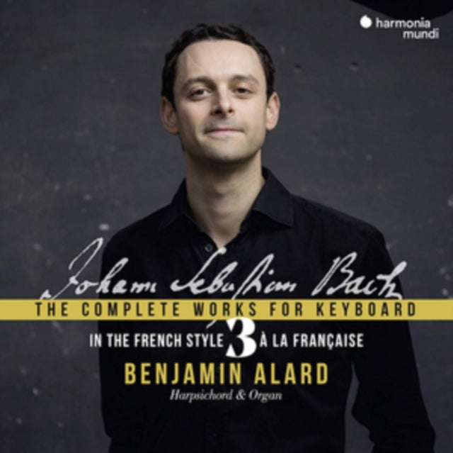 Benjamin Alard - Bach, Complete Keyboard Edition V. 3 Music CD