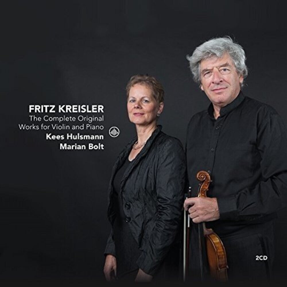 the album cover for Kees Hulsmann - Fritz Kreisler: The Complete Original Works for Violin & Piano