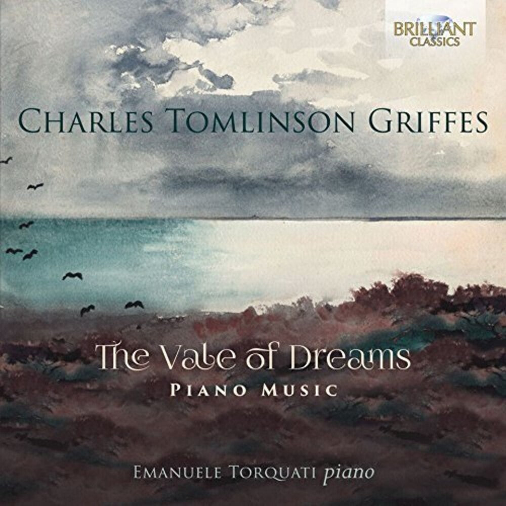 the album cover for Emanuele Torquati - Charles Tomlinson Griffes: The Vale of Dreams