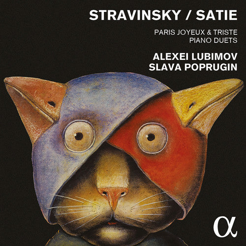the album cover for Alexei Lubimov / Poprugin,Slava - Stravinsky & Satie: Paris Joyeux & Triste - Piano