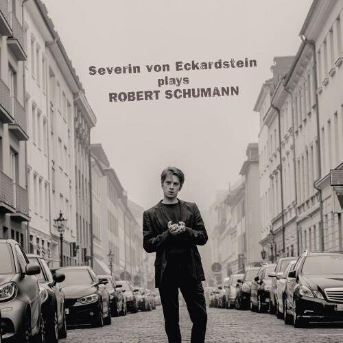 Schumann / Eckardstein - Severin Von Eckardstein Plays Robert Schumann - Music CD