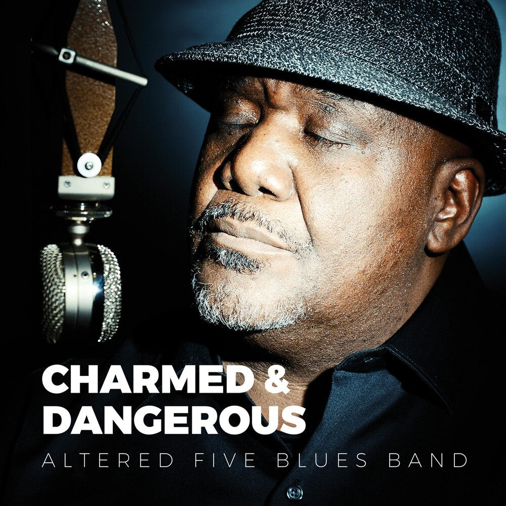 the album cover for Altered Five Blues Band - Charmed & Dangerous
