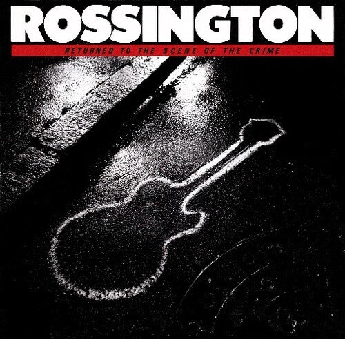 Rossington - Return To The Scene Of The Crime - Music CD