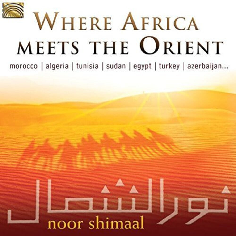 the album cover for Noor Shimaal - Where Africa Meets the Orient