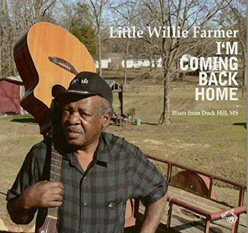 Little Willie Farmer - I'm Coming Back Home - Music CD
