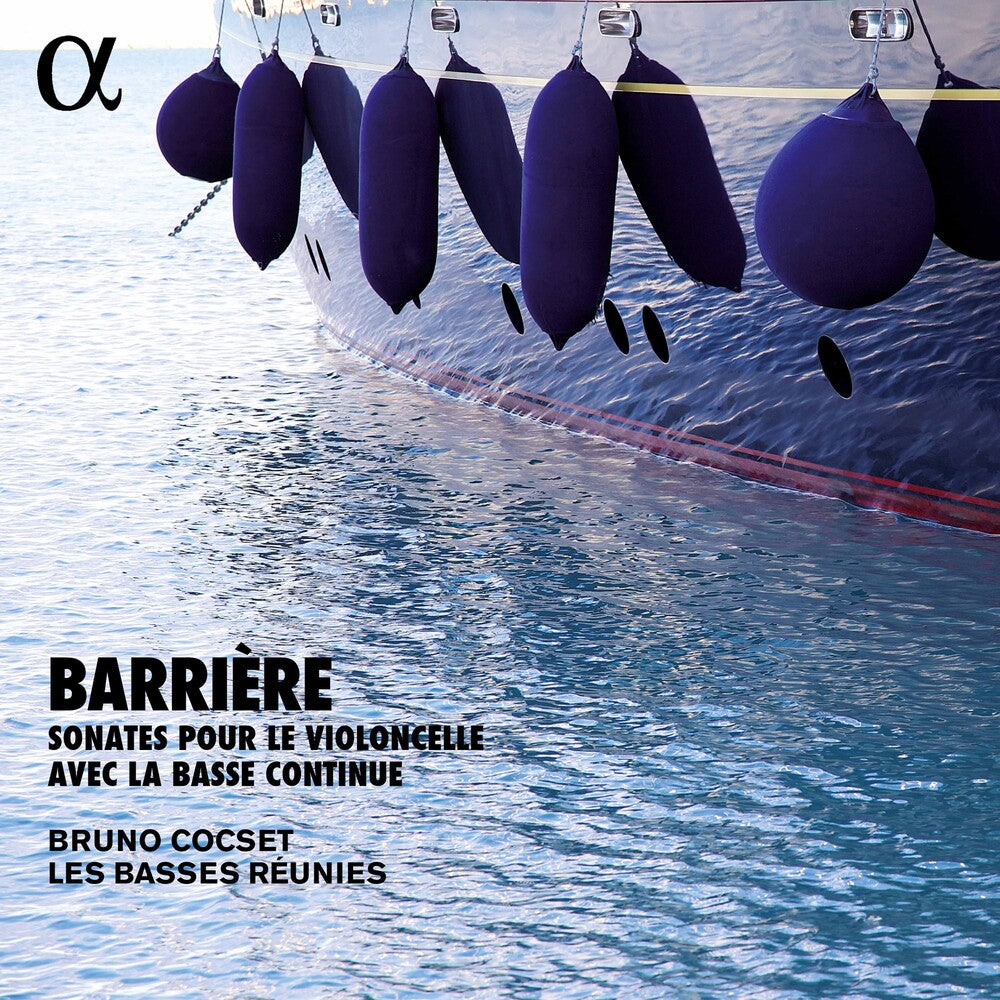 the album cover for Barriere / Bruno Cocset / Les Basses Reunies - Barriere: Sonates Pour Le Violoncelle Avec