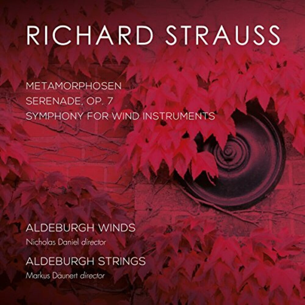 the album cover for R Strauss / Aldeburgh Strings & Aldeburgh Winds - Strauss: Metamorphosen Serenade 7 & Symphony