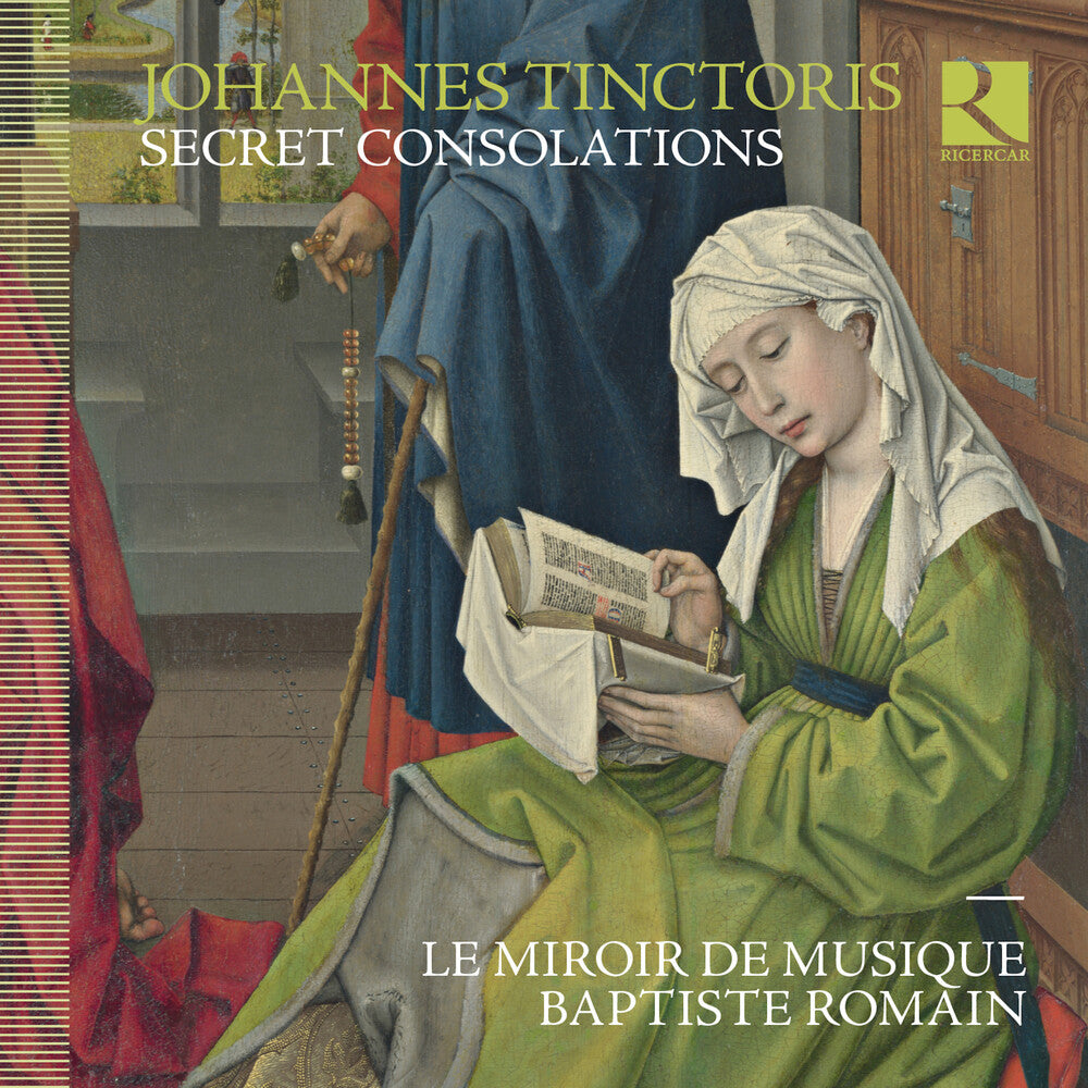 the album cover for Tinctoris / Baptiste Romain / Le Miroir De Musique - Johannes Tinctoris: Secret Consolations