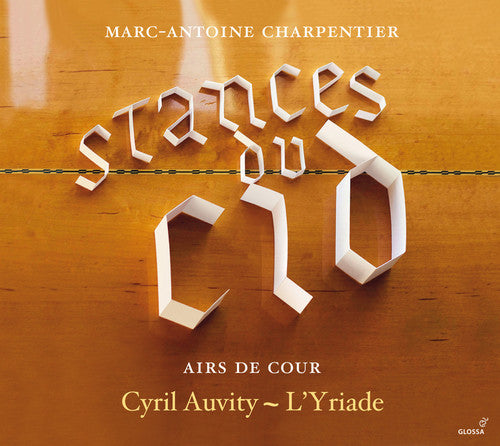 Charpentier / Auvity / L'yriade - Stances Du Cid - Airs De Cour - Music CD