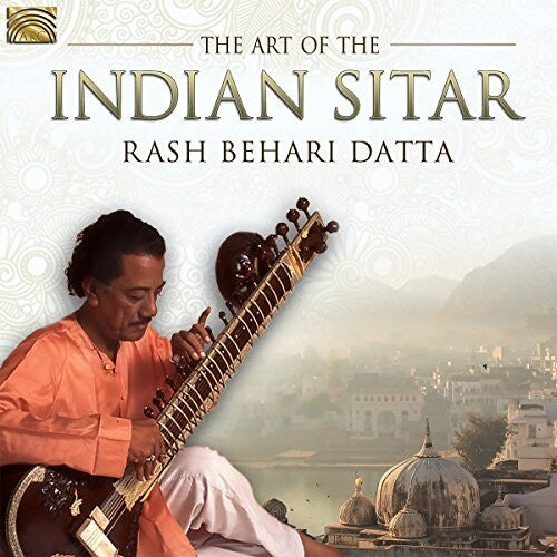 Datta,rash Behari - Art Of The Indian Sitar - Music CD