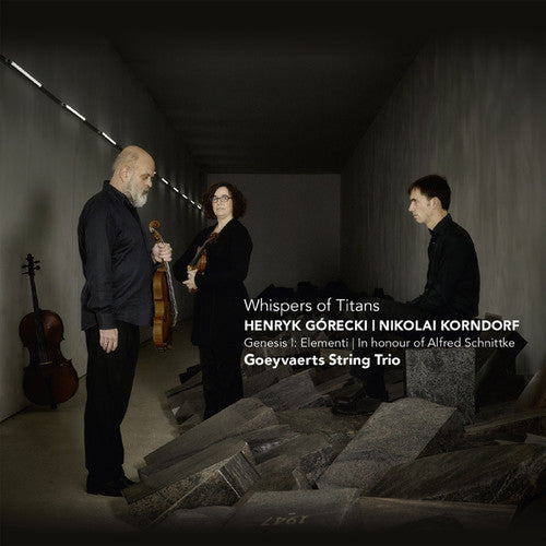 the album cover for Goeyvaerts String Trio - Whispers of Titans / Korndorf